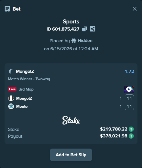 Bet slip: MongolZ - Monte, $220,000.00 stake at 1.72 odds, placed by Hidden