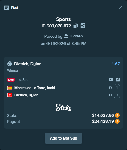 Bet slip: Montes-de la Torre, Inaki - Dietrich, Dylan, $14,161.18 stake at 1.67 odds, placed by Hidden