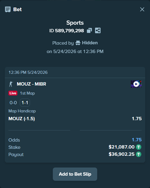 Bet slip: MOUZ - MIBR, $21,108.09 stake at 1.75 odds, placed by Hidden