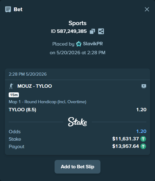 Bet slip: MOUZ - TYLOO, $11,643.00 stake at 1.20 odds, placed by SlavikPR