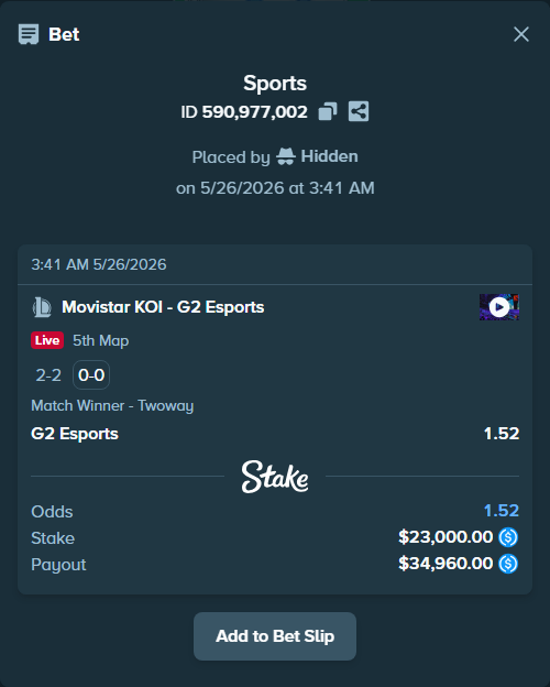 Bet slip: Movistar KOI - G2 Esports, $23,000.00 stake at 1.52 odds, placed by Hidden