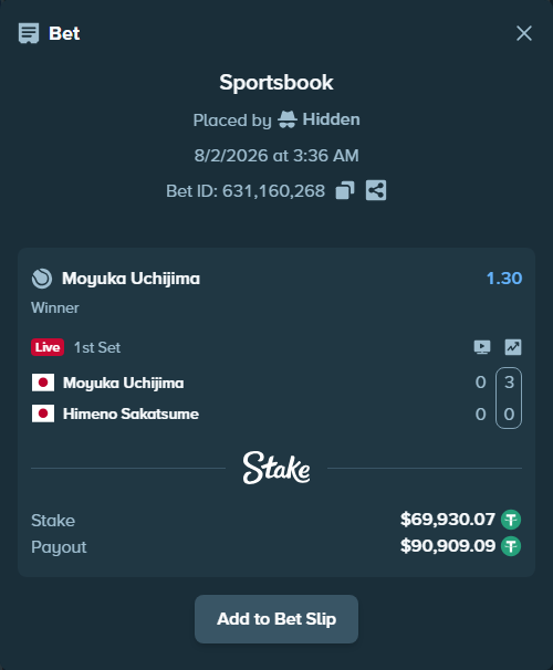 Bet slip: Moyuka Uchijima - Himeno Sakatsume, $70,000.00 stake at 1.30 odds, placed by Hidden