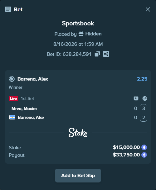 Bet slip: Mrva, Maxim - Barrena, Alex, $14,999.16 stake at 2.25 odds, placed by Hidden