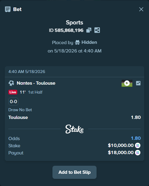 Bet slip: Nantes - Toulouse, $8,474.61 stake at 1.80 odds, placed by Hidden
