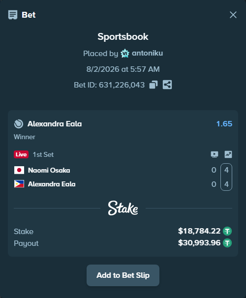 Bet slip: Naomi Osaka - Alexandra Eala, $18,803.00 stake at 1.65 odds, placed by antoniku