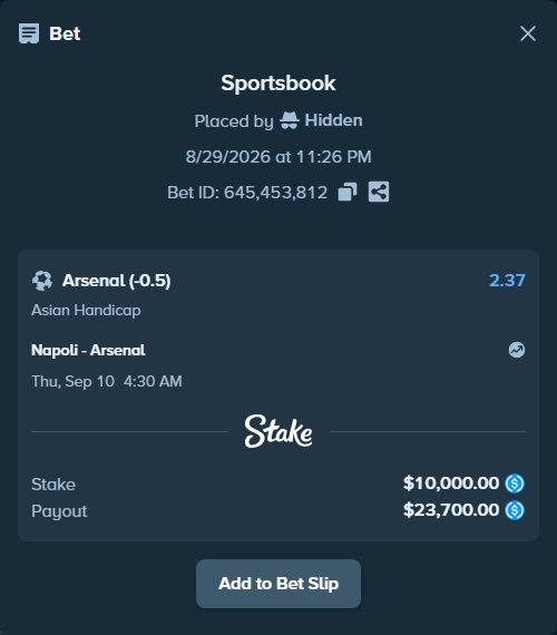 Bet slip: Napoli - Arsenal, $10,000.00 stake at 2.37 odds, placed by Hidden