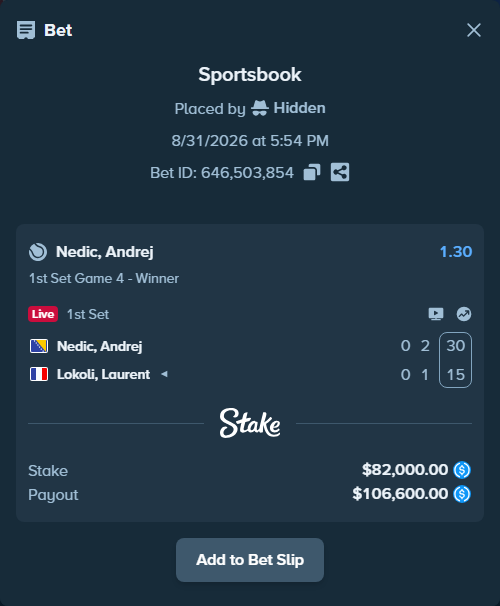 Bet slip: Nedic, Andrej - Lokoli, Laurent, $82,000.00 stake at 1.30 odds, placed by Hidden