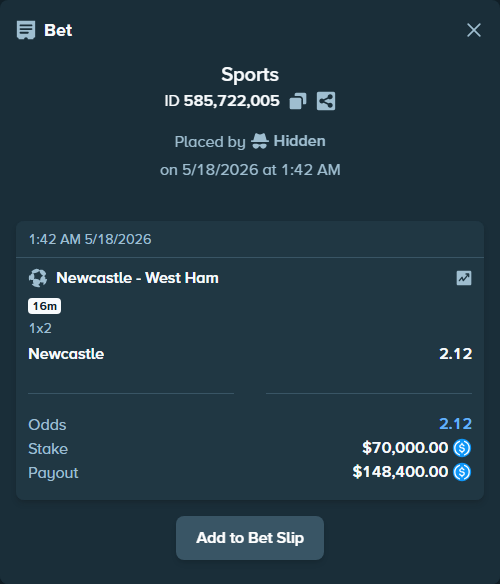 Bet slip: Newcastle - West Ham, $70,000.00 stake at 2.12 odds, placed by Hidden