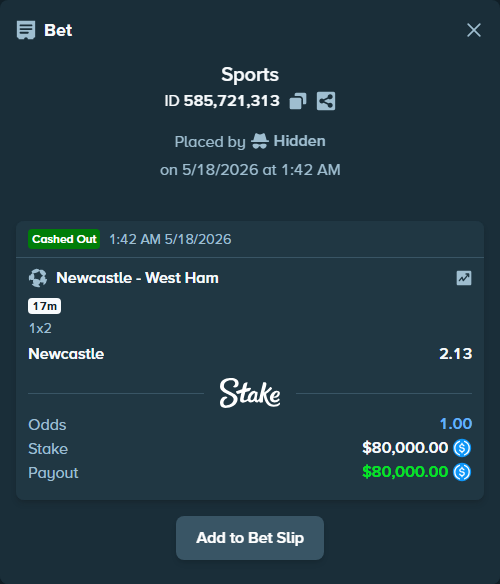 Bet slip: Newcastle - West Ham, $80,000.00 stake at 2.13 odds, placed by Hidden