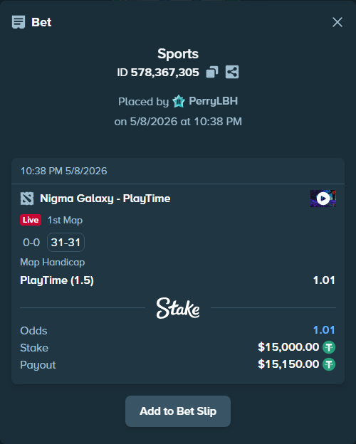 Bet slip: Nigma Galaxy - PlayTime, $15,000.00 stake at 1.01 odds, placed by PerryLBH