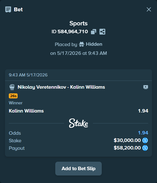 Bet slip: Nikolay Veretennikov - Kalinn Williams, $30,000.00 stake at 1.94 odds, placed by Hidden