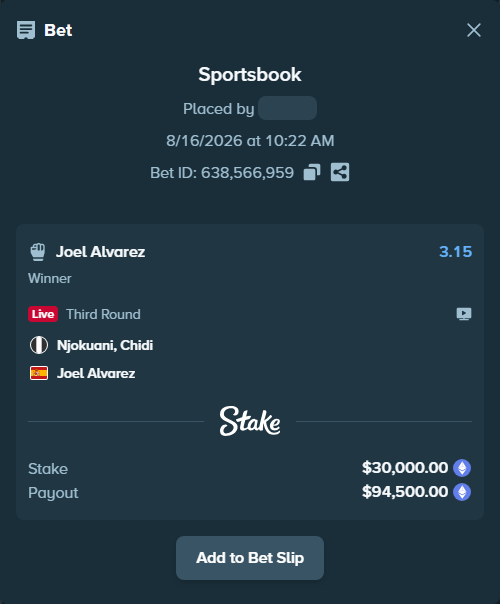 Bet slip: Njokuani, Chidi - Joel Alvarez, $30,027.92 stake at 3.15 odds, placed by Cabrzy