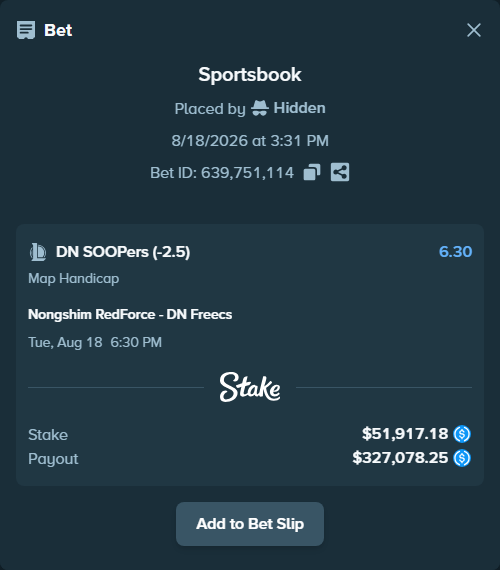 Bet slip: Nongshim RedForce - DN SOOPers, $51,917.18 stake at 6.30 odds, placed by Hidden