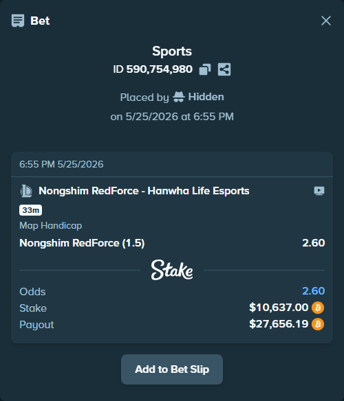 Bet slip: Nongshim RedForce - Hanwha Life Esports, $8,840.87 stake at 2.60 odds, placed by Hidden