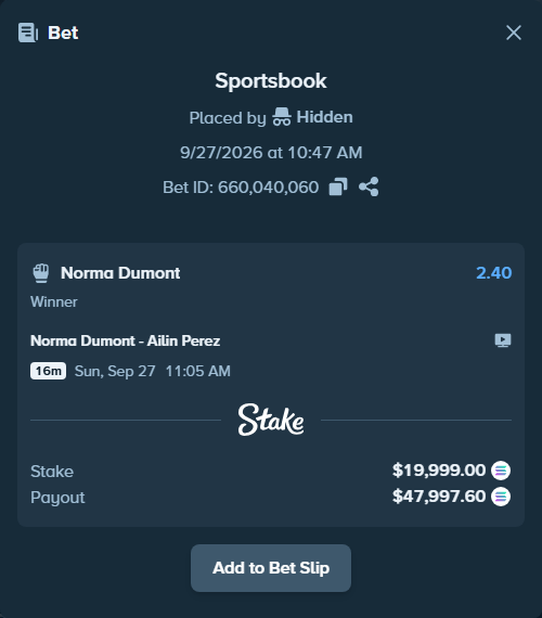 Bet slip: Norma Dumont - Ailin Perez, $20,058.71 stake at 2.40 odds, placed by Hidden