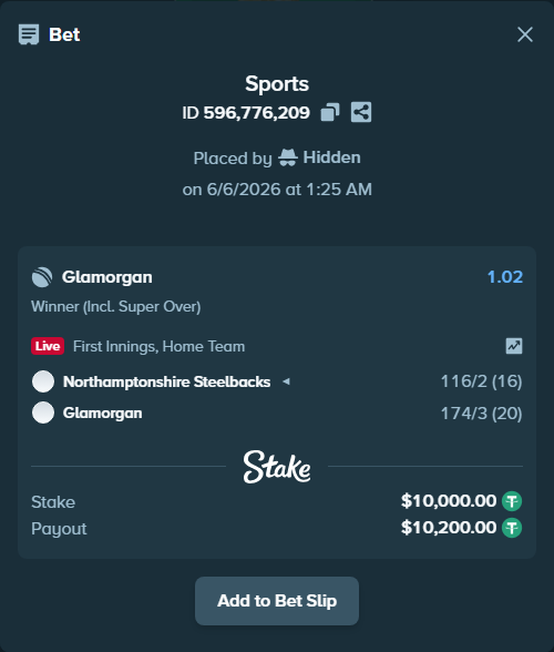 Bet slip: Northamptonshire Steelbacks - Glamorgan, $10,000.00 stake at 1.02 odds, placed by Hidden