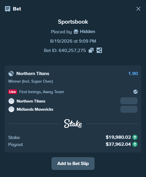 Bet slip: Northern Titans - Midlands Mavericks, $20,000.00 stake at 1.90 odds, placed by Hidden