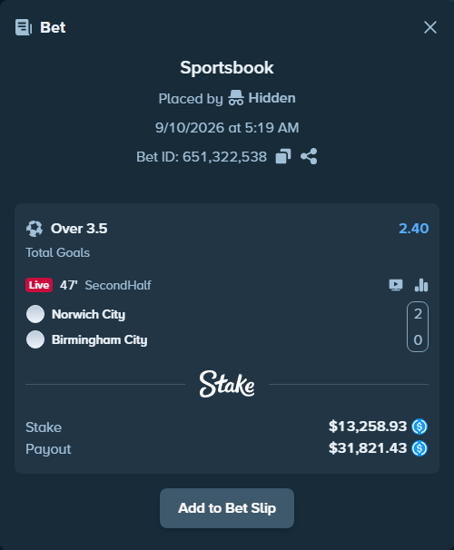 Bet slip: Norwich City - Birmingham City, $13,258.93 stake at 2.40 odds, placed by Hidden