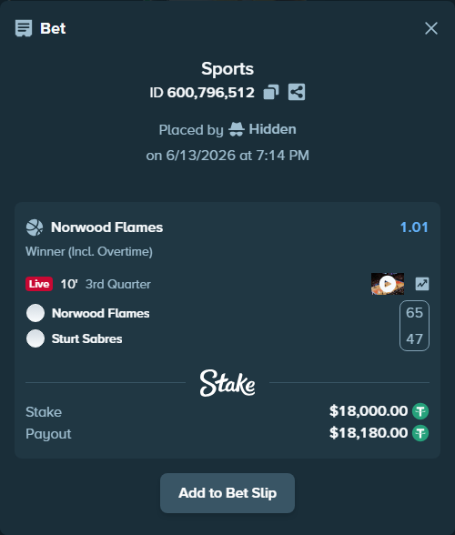 Bet slip: Norwood Flames - Sturt Sabres, $18,018.00 stake at 1.01 odds, placed by Hidden
