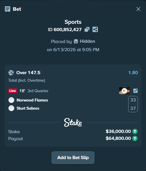Bet slip: Norwood Flames - Sturt Sabres, $36,036.00 stake at 1.80 odds, placed by Hidden