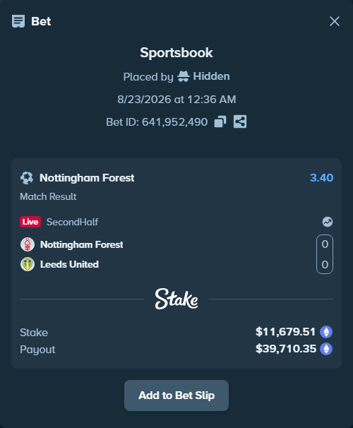 Bet slip: Nottingham Forest - Leeds United, $11,699.58 stake at 3.40 odds, placed by Hidden