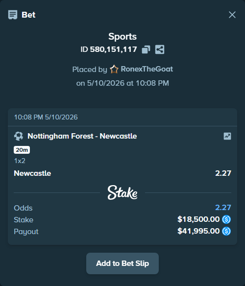 Bet slip: Nottingham Forest - Newcastle, $18,500.00 stake at 2.27 odds, placed by RonexTheGoat