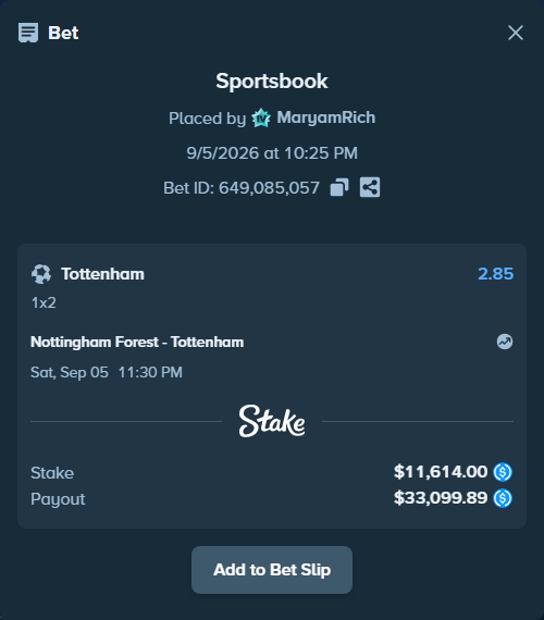 Bet slip: Nottingham Forest - Tottenham, $11,614.00 stake at 2.85 odds, placed by MaryamRich