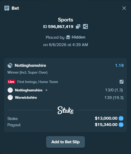 Bet slip: Nottinghamshire - Warwickshire, $13,000.00 stake at 1.18 odds, placed by Hidden