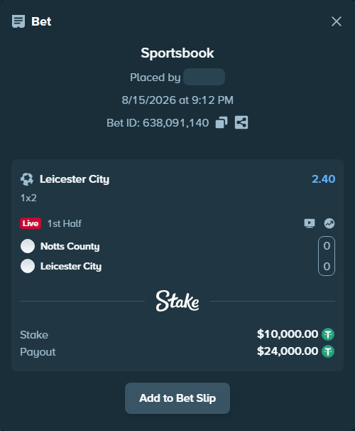 Bet slip: Notts County - Leicester City, $10,010.00 stake at 2.40 odds, placed by Othmane2kiks