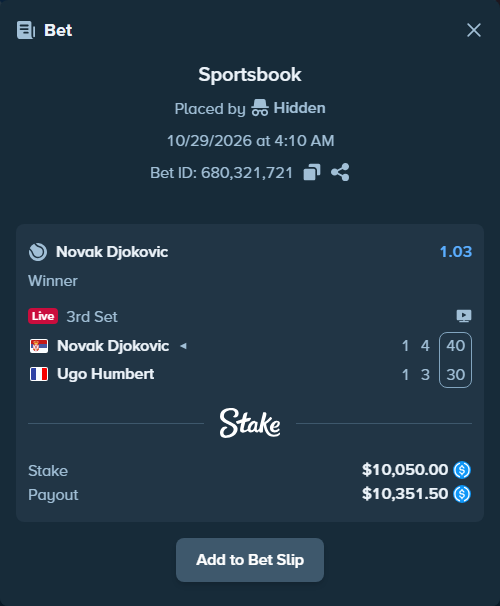 Bet slip: Novak Djokovic - Ugo Humbert, $10,050.00 stake at 1.03 odds, placed by Hidden