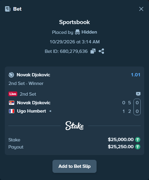Bet slip: Novak Djokovic - Ugo Humbert, $25,025.00 stake at 1.01 odds, placed by Hidden