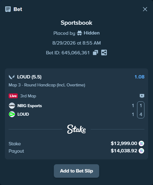 Bet slip: NRG Esports - LOUD, $12,990.68 stake at 1.08 odds, placed by Hidden