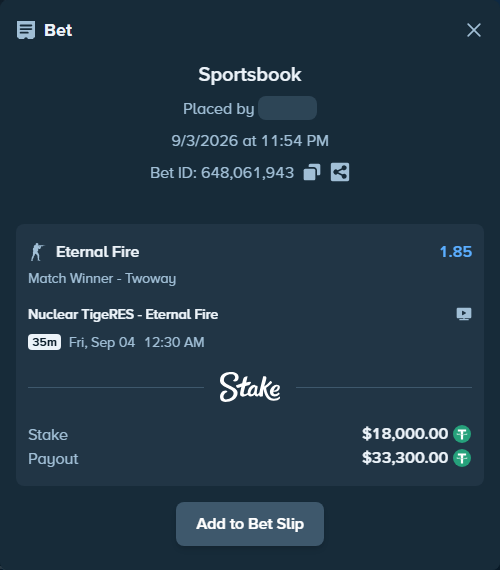 Bet slip: Nuclear TigeRES - Eternal Fire, $18,000.00 stake at 1.85 odds, placed by fantasy7788