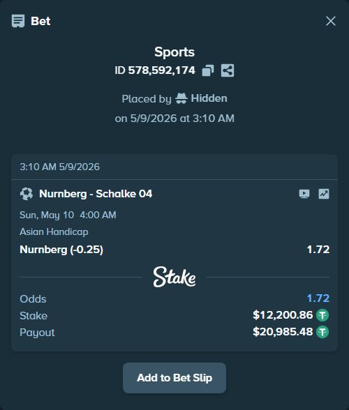 Bet slip: Nurnberg - Schalke 04, $12,200.86 stake at 1.72 odds, placed by Hidden