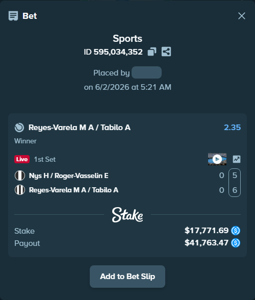 Bet slip: Nys H / Roger-Vasselin E - Reyes-Varela M A / Tabilo A, $17,771.69 stake at 2.35 odds, placed by OlegStake27