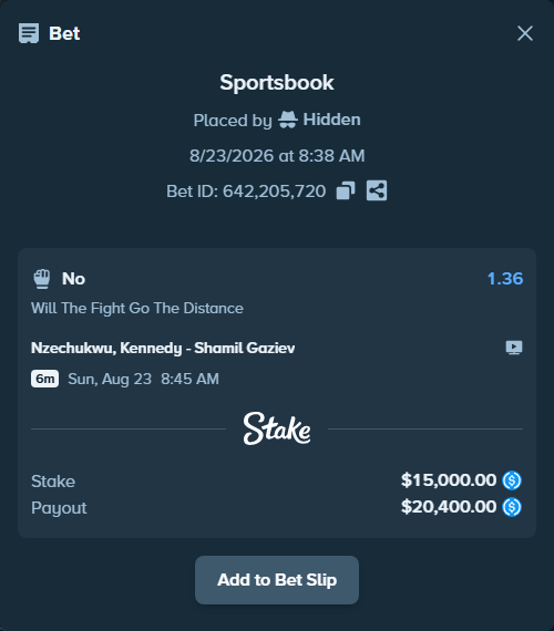 Bet slip: Nzechukwu, Kennedy - Shamil Gaziev, $15,000.00 stake at 1.36 odds, placed by Hidden