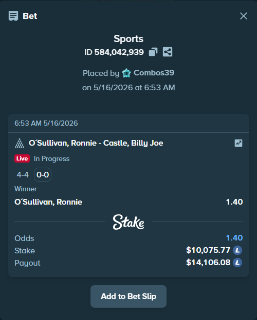 Bet slip: O´Sullivan, Ronnie - Castle, Billy Joe, $7,817.05 stake at 1.40 odds, placed by Combos39