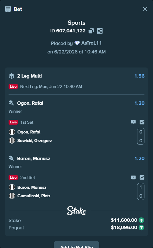 Bet slip: Ogon, Rafal - Sawicki, Grzegorz, $11,611.60 stake at 1.30 odds, placed by AsTraL11