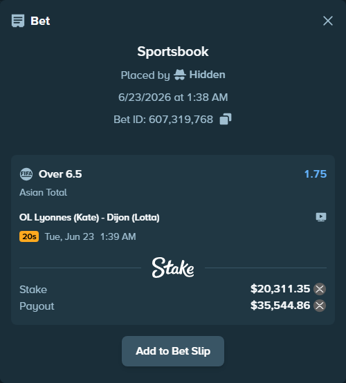 Bet slip: OL Lyonnes (Kate) - Dijon (Lotta), $18,614.86 stake at 1.75 odds, placed by Hidden