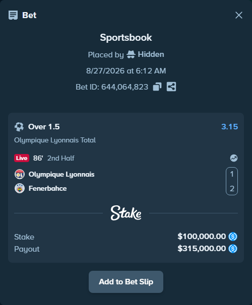 Bet slip: Olympique Lyonnais - Fenerbahce Istanbul, $100,000.00 stake at 3.15 odds, placed by Hidden