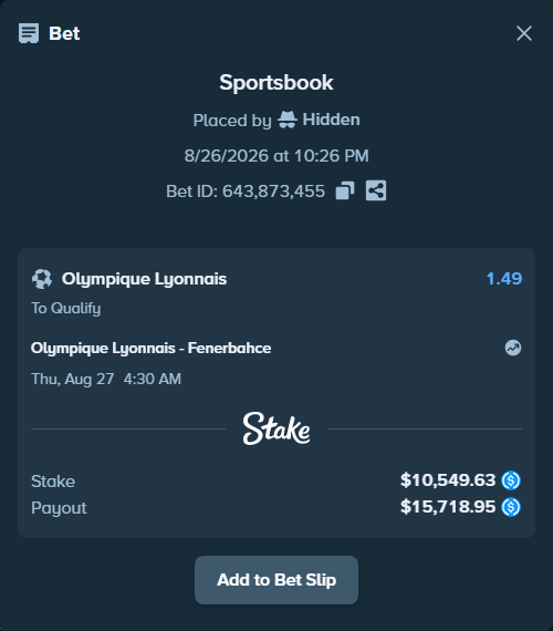 Bet slip: Olympique Lyonnais - Fenerbahce Istanbul, $10,549.63 stake at 1.49 odds, placed by Hidden
