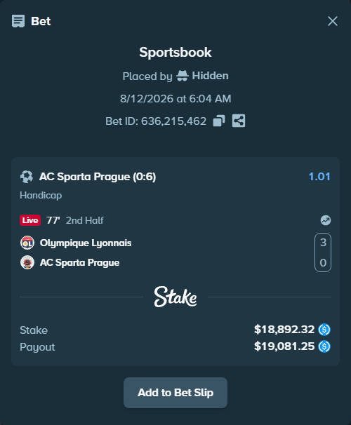 Bet slip: Olympique Lyonnais - Sparta Prague, $18,892.32 stake at 1.01 odds, placed by Hidden
