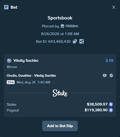 Bet slip: Onclin, Gauthier - Vitaliy Sachko, $38,278.11 stake at 3.10 odds, placed by Hidden