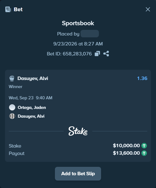 Bet slip: Ortega, Jaden - Dasuyev, Alvi, $10,000.00 stake at 1.36 odds, placed by TheEarlinGrey