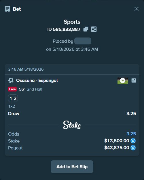 Bet slip: Osasuna - Espanyol, $13,500.00 stake at 3.25 odds, placed by TheEarlinGrey