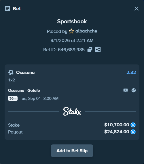 Bet slip: Osasuna - Getafe, $10,700.00 stake at 2.32 odds, placed by albachche
