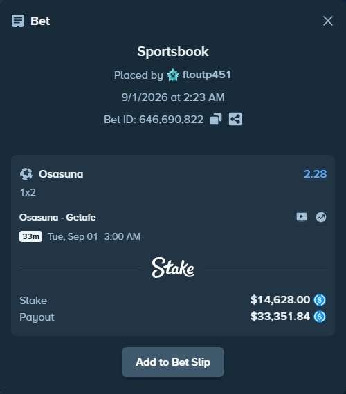 Bet slip: Osasuna - Getafe, $14,628.00 stake at 2.28 odds, placed by floutp451