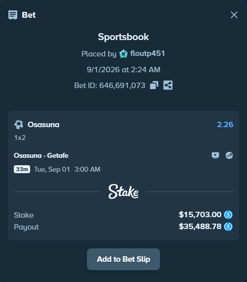 Bet slip: Osasuna - Getafe, $15,703.00 stake at 2.26 odds, placed by floutp451