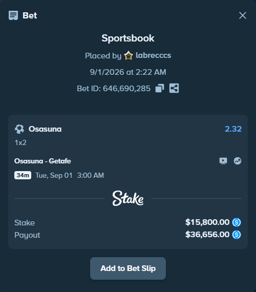 Bet slip: Osasuna - Getafe, $15,800.00 stake at 2.32 odds, placed by labrecccs