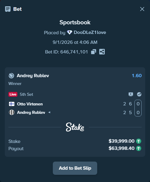 Bet slip: Otto Virtanen - Andrey Rublev, $39,999.00 stake at 1.60 odds, placed by DooDLeZ1love